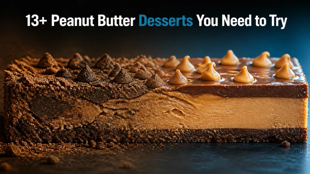 13+ Peanut Butter Desserts You Need to Try best peanut butter desserts