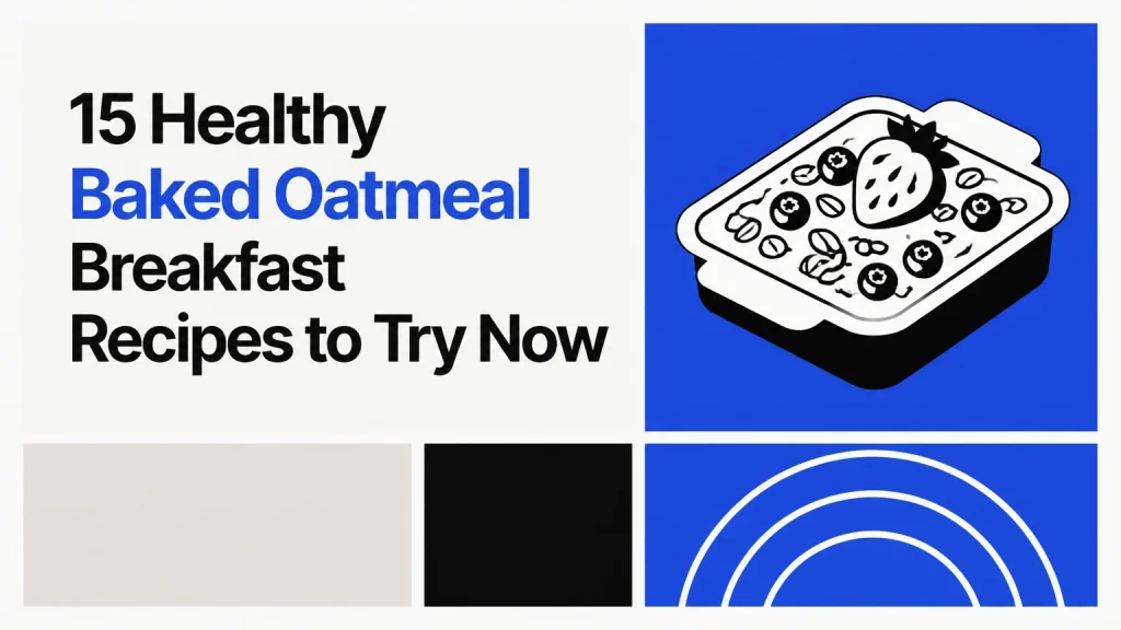 15 healthy baked oatmeal breakfast recipes