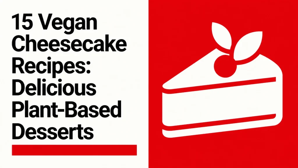 15 vegan cheesecake recipes